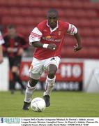 2 August 2003; Charles Livingstone Mbabazi of St Patrick's Athletic in action during the eircom League Premier Division match between Longford Town and St Patrick's Athletic at Flancare Park, Longford. Photo by David Maher/Sportsfile