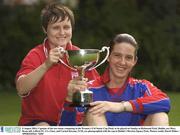 8 August 2003; Lifford FC captain Mary Ryan, left, and captain Carmel Kissane of UCD, are photographed with the cup at Merrion Square Park, Dublin, ahead of the Women's FAI Senior Cup Final match, in Richmond Park, Dublin, next Sunday.