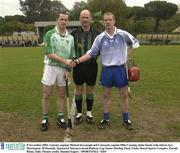 8 November 2003; Leinster captain Michael Kavanagh and Connacht captain Ollie Canning shake hands with referee Ger Harrington. M Donnelly Sponsored Interprovincial Railway Cup Senior Hurling Final, Giulio Onesti Sports Complex, Parioli, Rome, Italy. Picture credit; Damien Eagers / SPORTSFILE *EDI*