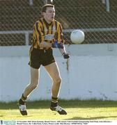 23 November 2003; Brian Kennedy, Round Towers. AIB Leinster Club Football Championship Semi-Final, Arles-Kilcruise v Round Towers, Dr. Cullen Park, Carlow. Picture credit; Matt Browne / SPORTSFILE *EDI*