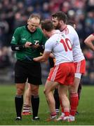 23 February 2020; Kieran McGeary of Tyrone, 10, and team-mate Ronan McNamee remonstrate with referee Conor Lane prior to issueing a red card during the Allianz Football League Division 1 Round 4 match between Galway and Tyrone at Tuam Stadium in Tuam, Galway.  Photo by David Fitzgerald/Sportsfile