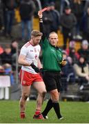 23 February 2020; Frank Burns of Tyrone is shown a red card by referee Conor Lane during the Allianz Football League Division 1 Round 4 match between Galway and Tyrone at Tuam Stadium in Tuam, Galway.  Photo by David Fitzgerald/Sportsfile