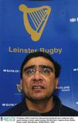 29 January 2004; Coach Gary Ella pictured during the press conference after squad training. Leinster squad training, Old Belvedere, Anglesea Road, Dublin. Picture credit; Matt Browne / SPORTSFILE *EDI*