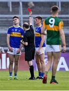 10 July 2021; Michael Quinlivan of Tipperary is shown the red card by referee Niall Cullen during the Munster GAA Football Senior Championship Semi-Final match between Tipperary and Kerry at Semple Stadium in Thurles, Tipperary. Photo by Piaras Ó Mídheach/Sportsfile