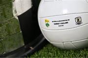 21 July 2022; The official match ball at Croke Park in advance of the GAA All-Ireland Senior Football Championship Final match between Kerry and Galway in Dublin on Sunday. Photo by Brendan Moran/Sportsfile
