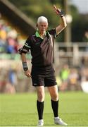 1 July 2023; Referee Declan Carolan during the TG4 Ladies Football All-Ireland Senior Championship match between Meath and Donegal at Páirc Tailteann in Navan, Meath. Photo by Michael P Ryan/Sportsfile
