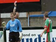 17 July 2005; Referee John Feighery shows the red card to Roy O'Donovan, right, Cork City. eircom League, Premier Division, Drogheda United v Cork City, United Park, Drogheda, Co. Louth. Picture credit; David Maher / SPORTSFILE