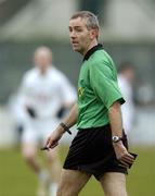 8 January 2006; Referee Sean O'Shea. O'Byrne Cup, First Round, Kildare v Longford, St. Conleth's Park, Newbridge, Co. Kidare. Picture credit: Damien Eagers / SPORTSFILE