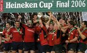 20 May 2006; Munster players celebrate with the Heineken Cup after the game. Heineken Cup Final, Munster v Biarritz Olympique, Millennium Stadium, Cardiff, Wales. Picture credit; Brendan Moran / SPORTSFILE