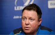 12 February 2015; Leinster head coach Matt O'Connor during a press conference ahead of their Guinness PRO12 Round 14 game against Gwent Dragons on Sunday. Conrad Hotel, Dublin. Picture credit: Piaras Ó Mídheach / SPORTSFILE