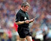 2 July 2000; Referee Pat Horan during the Guinness Munster Senior Hurling Championship Final between Cork and Tipperary at Semple Stadium in Thurles, Tipperary. Photo by Ray McManus/Sportsfile