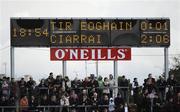15 February 2009; The scoreboard in the middle of the first half. Allianz National Football League, Division 1, Round 2, Tyrone v Kerry, Healy Park, Omagh, Co. Tyrone. Picture credit: Oliver McVeigh / SPORTSFILE