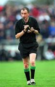 21 April 2001; Referee Seamus McCormack during the Allianz GAA National Football League Division 1 Semi-Final match between Galway and Sligo in Dr Hyde Park in Roscommon. Photo by David Maher/Sportsfile