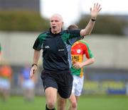 16 May 2010; Referee Gearoid O Conamha during the game. Leinster GAA Football Senior Championship Preliminary Round, Wicklow v Carlow, O'Moore Park, Portlaoise, Co. Laoise. Picture credit: Matt Browne / SPORTSFILE