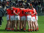 14 April 2002; The Armagh team in a huddle before the Allianz National Football League Division 2 Semi-Final match between Armagh and Laois at Pearse Park in Longford. Photo by Ray McManus/Sportsfile