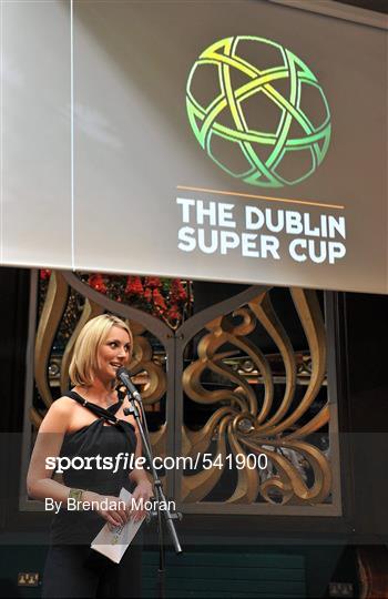 Dublin Super Cup Launch Party - Friday 29th August
